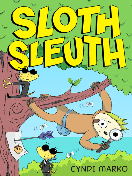 Title details for Sloth Sleuth by Cyndi Marko - Available